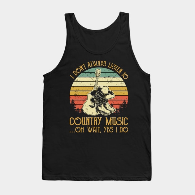 I Don't Always Listen To Country Music Retro Tank Top by AnnetteNortonDesign